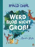 Roald Dahl - Werd bloß nicht groß!, Inbunden. Tillgänglighet: Lägg i varukorg