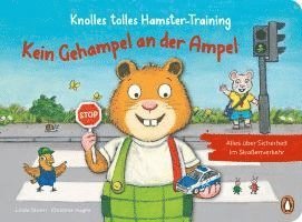 bokomslag Knolles tolles Hamster-Training - Kein Gehampel an der Ampel! - Alles über Sicherheit im Straßenverkehr