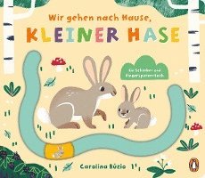 Carolina Búzio - Wir gehen nach Hause, kleiner Hase, Inbunden