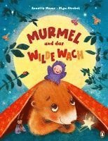 Annette Moser - Murmel und das wilde Wach, Inbunden