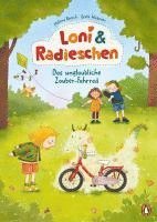 Loni und Radieschen - Das unglaubliche Zauber-Fahrrad 1