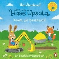 bokomslag Der kleine Hase Upsala - Komm, wir bauen was! - Ein Baustellen-Klappenbuch