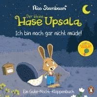 bokomslag Der kleine Hase Upsala - Ich bin noch gar nicht müde - Ein Gute-Nacht-Klappenbuch