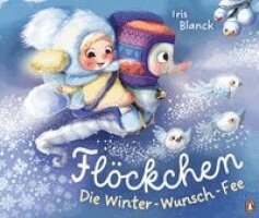 Iris Blanck - Flöckchen, die Winter-Wunsch-Fee, Inbunden