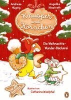 Andreas Hüging, Angelika Niestrath - Knusper und Hörnchen - Die Weihnachts-Wunder-Bäckerei, Inbunden