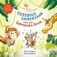 Katja Richert - Eusebius Zauberzahn und der Zahnputz-Trick, Inbunden