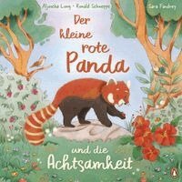Aljoscha Long, Ronald Schweppe - Der kleine rote Panda und die Achtsamkeit, Inbunden