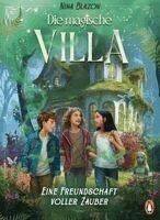 Nina Blazon - Die magische Villa - Eine Freundschaft voller Zauber, Inbunden