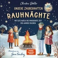 Christine Dohler - Unsere zauberhaften Rauhnächte - Mit Elfe Njóla die magischste Zeit des Jahres erleben, Inbunden