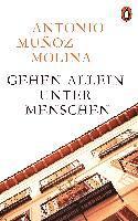 Antonio Muñoz Molina - Gehen allein unter Menschen, Inbunden
