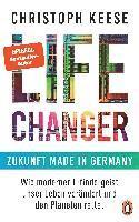 Christoph Keese - Life Changer - Zukunft made in Germany, Inbunden