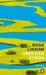 Rosa Liksom - Über den Strom, Inbunden