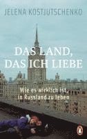 Jelena Kostjutschenko - Das Land, das ich liebe, Inbunden