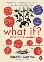 bokomslag What if? Was wäre wenn? Jubiläumsausgabe: Wirklich wissenschaftliche Antworten auf absurde hypothetische Fragen