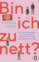 François Lelord - Bin ich zu nett?, Inbunden