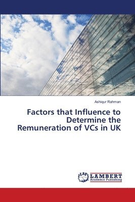 Factors that Influence to Determine the Remuneration of VCs in UK 1