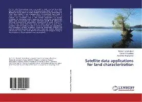 Mukesh Singh Boori, Komal Choudhary, Alexander Kupriyanov - Satellite data applications for land characterization, Häftad. Tillgänglighet: Lägg i varukorg