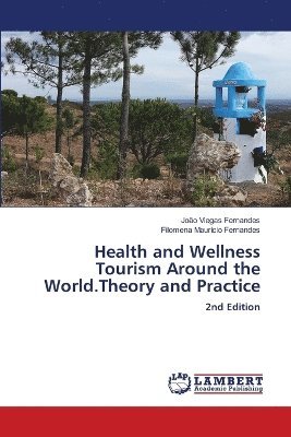 bokomslag Health and Wellness Tourism Around the World.Theory and Practice