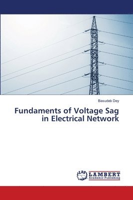 bokomslag Fundaments of Voltage Sag in Electrical Network