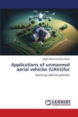 bokomslag Applications of unmanned aerial vehicles (UAVs)for