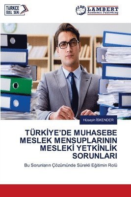 bokomslag Trk&#304;ye'de Muhasebe Meslek Mensuplarinin Meslek&#304; Yetk&#304;nl&#304;k Sorunlari