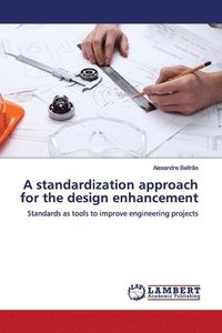 bokomslag A standardization approach for the design enhancement