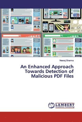 An Enhanced Approach Towards Detection of Malicious PDF Files 1