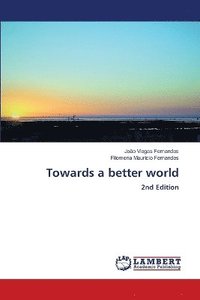 bokomslag Towards a better world