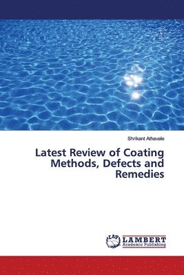 bokomslag Latest Review of Coating Methods, Defects and Remedies