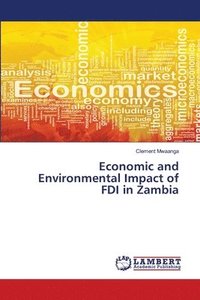 bokomslag Economic and Environmental Impact of FDI in Zambia