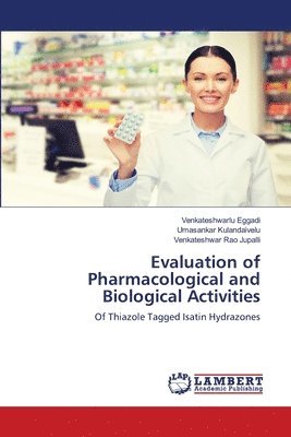 Evaluation of Pharmacological and Biological Activities 1