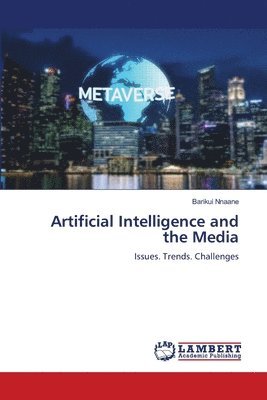 bokomslag Artificial Intelligence and the Media