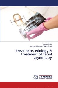 bokomslag Prevalence, etiology & treatment of facial asymmetry