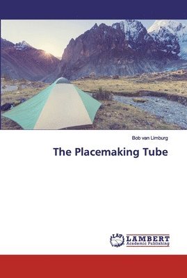 bokomslag The Placemaking Tube