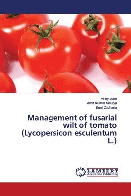 bokomslag Management of fusarial wilt of tomato (Lycopersicon esculentum L.)