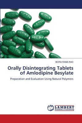 bokomslag Orally Disintegrating Tablets of Amlodipine Besylate