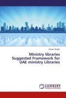 bokomslag Ministry libraries Suggested Framework for UAE ministry Libraries