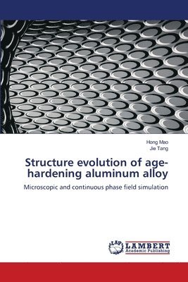 bokomslag Structure evolution of age-hardening aluminum alloy