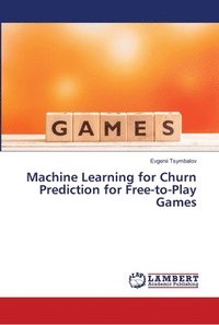 bokomslag Machine Learning for Churn Prediction for Free-to-Play Games