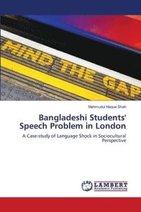 bokomslag Bangladeshi Students' Speech Problem in London