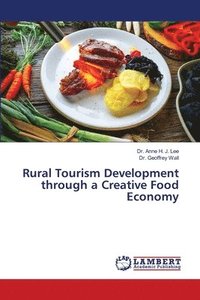 bokomslag Rural Tourism Development through a Creative Food Economy