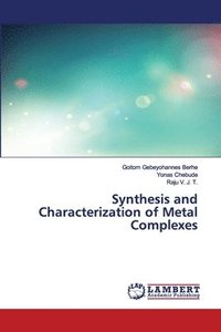 bokomslag Synthesis and Characterization of Metal Complexes