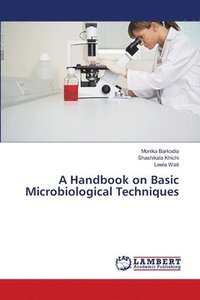 bokomslag A Handbook on Basic Microbiological Techniques