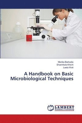A Handbook on Basic Microbiological Techniques 1