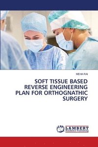 bokomslag Soft Tissue Based Reverse Engineering Plan for Orthognathic Surgery