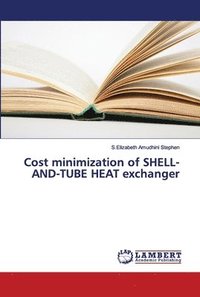bokomslag Cost minimization of SHELL-AND-TUBE HEAT exchanger