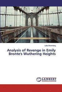 bokomslag Analysis of Revenge in Emily Bronte's Wuthering Heights
