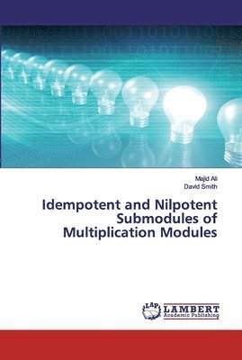 bokomslag Idempotent and Nilpotent Submodules of Multiplication Modules