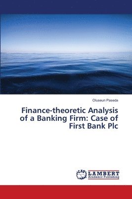 Finance-theoretic Analysis of a Banking Firm 1