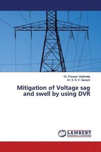 bokomslag Mitigation of Voltage sag and swell by using DVR
